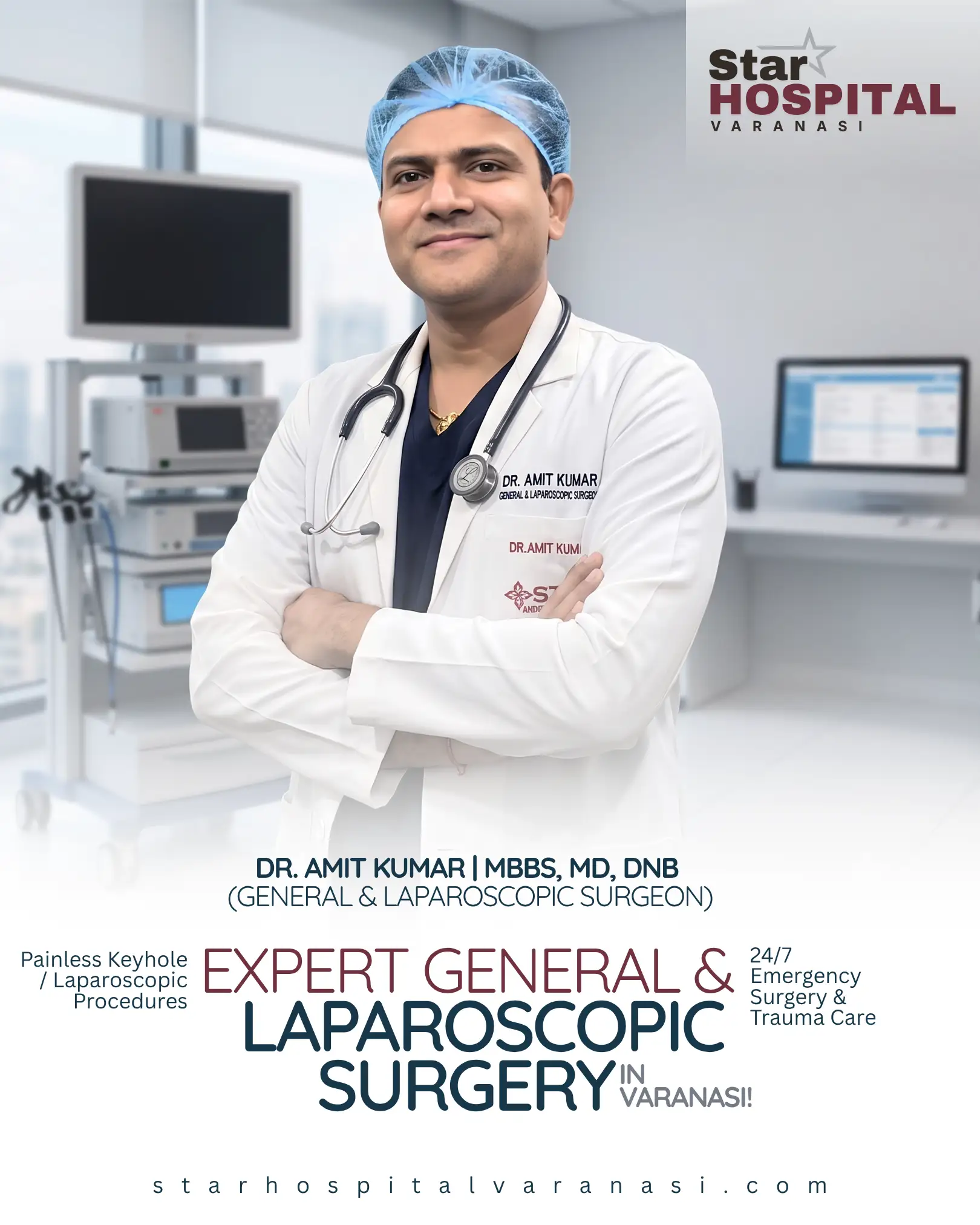 Dr Amit Kumar Best General Surgeon in Varanasi performing laparoscopic surgery at Star Hospital