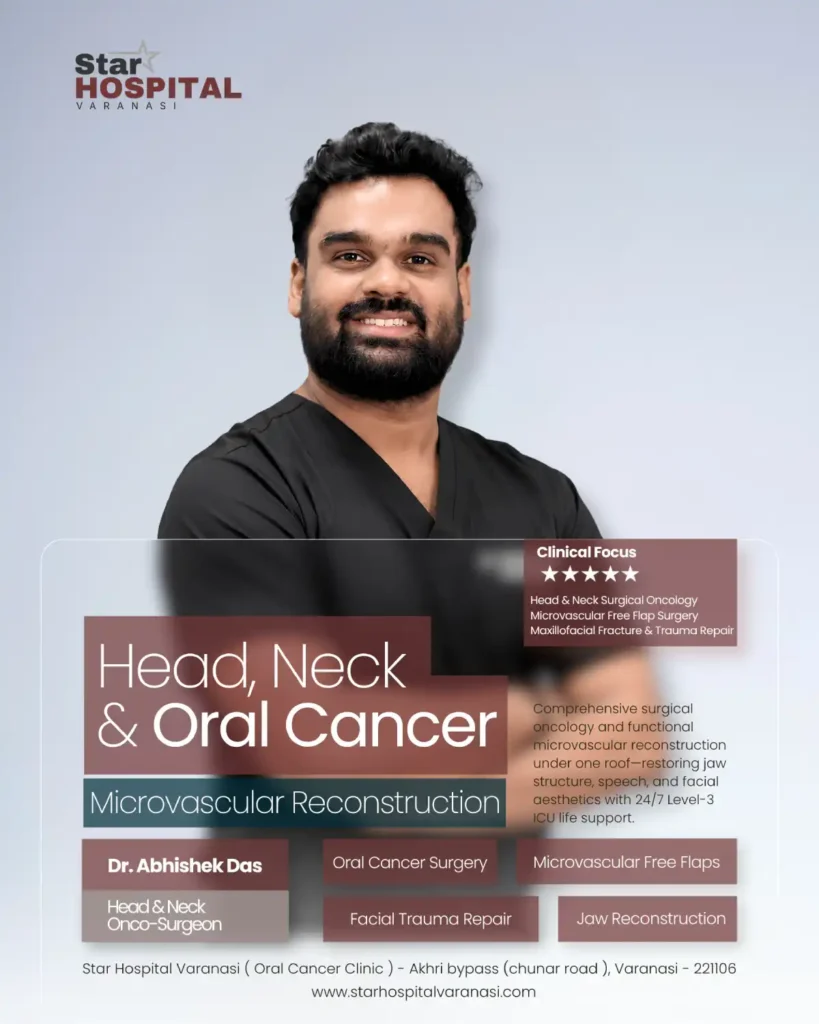 Dr Abhishek Das | Microvascular Reconstructive Surgery Varanasi | Star Hospital